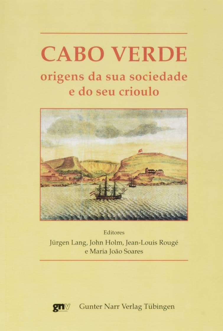 Book Cabo Verde - origens da sua sociedade e do seu crioulo: Actas do Colóquio Internacional, Erlangen-Nürnberg, 23-25 de Setembro de 2004