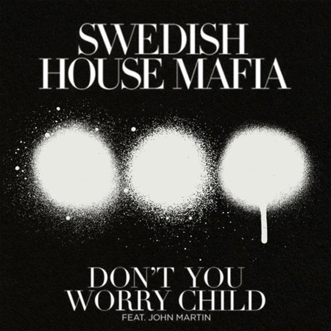 Canción Don't You Worry Child - Radio Edit