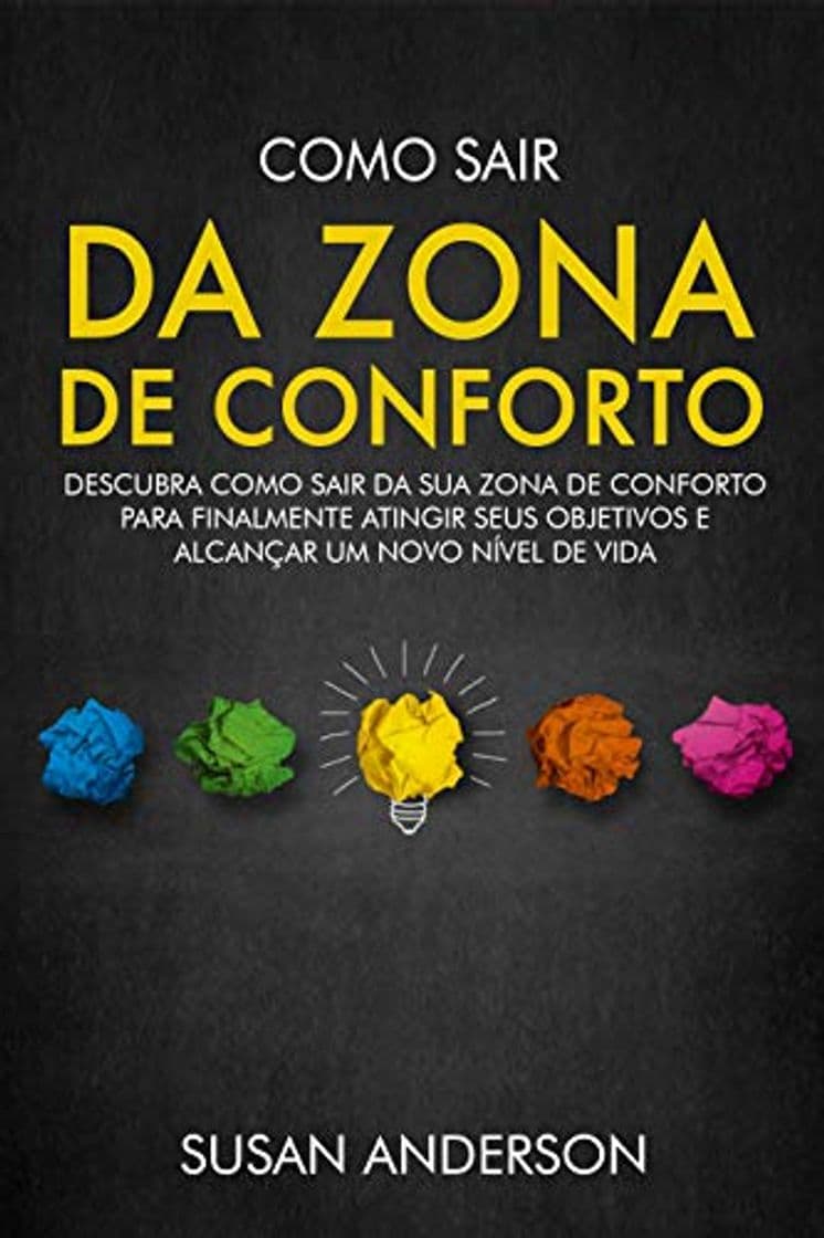 Libro Como Sair Da Zona De Conforto: Descubra Como Sair Da Sua Zona