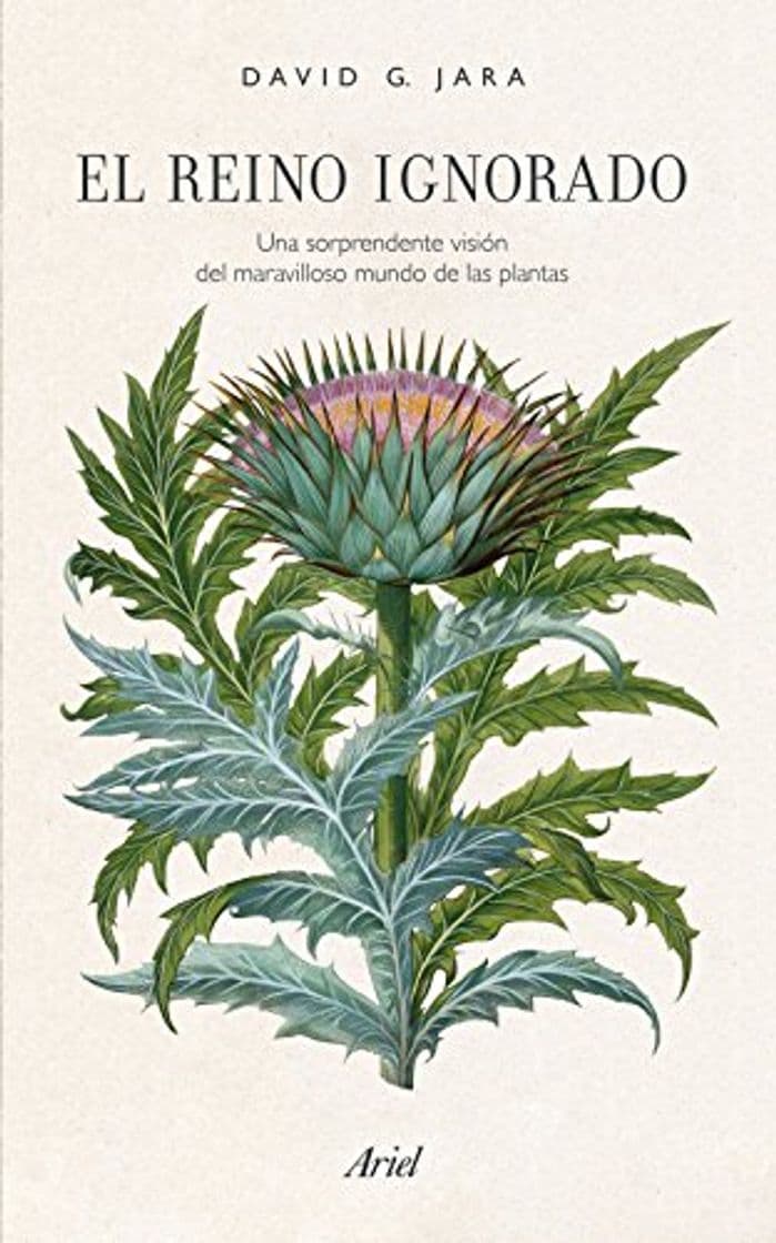 Libro El reino ignorado: Una sorprendente visión del maravilloso mundo de las plantas