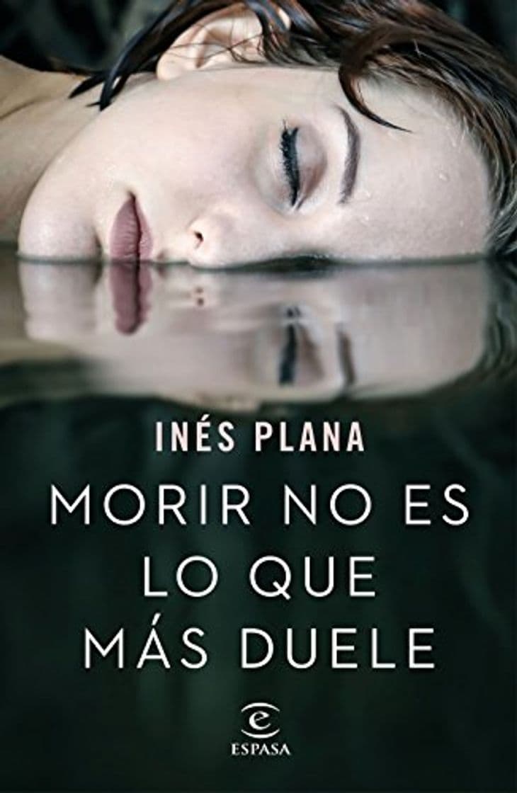 Book Morir no es lo que más duele (ESPASA NARRATIVA)