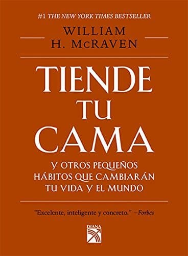 Libro Tiende Tu Cama Y Otros Pequeaos Habitos Que Cambia