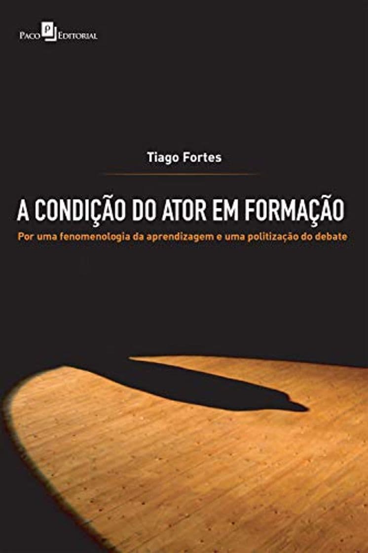 Book A condição do ator em formação: Por uma fenomenologia da aprendizagem e