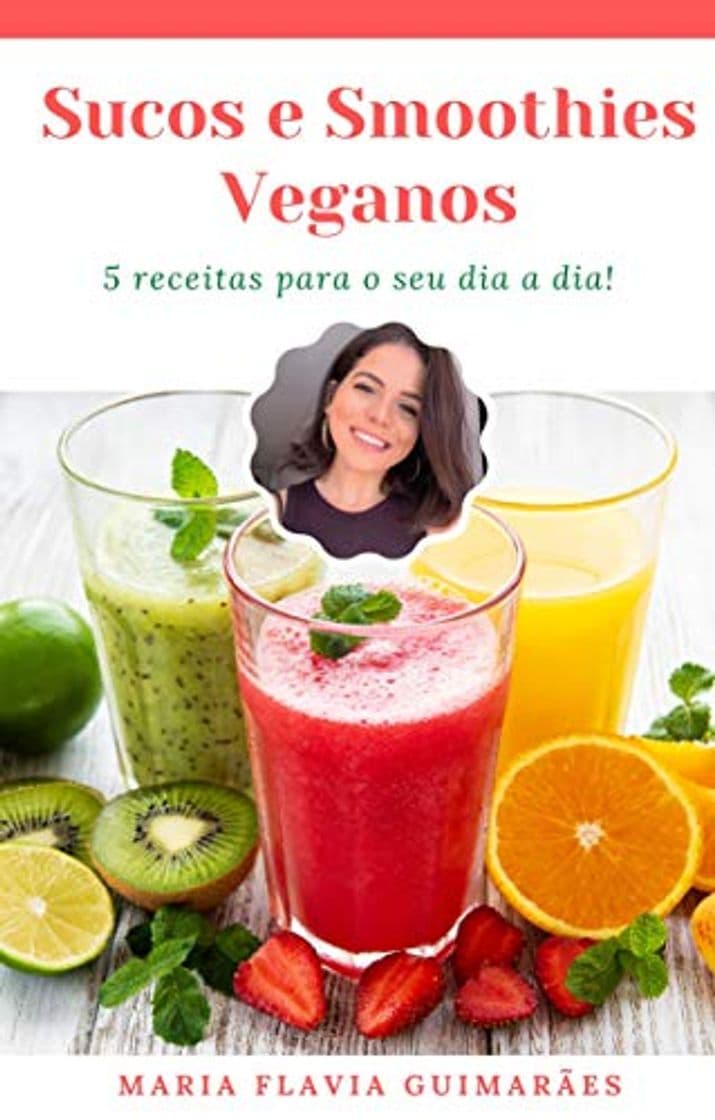 Producto Sucos e Smoothies Veganos: 5 receitas para o seu dia a dia!