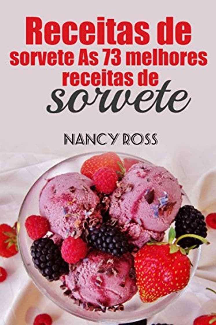 Lugar Receitas de sorvete As 73 melhores receitas de sorvete Nancy Ross