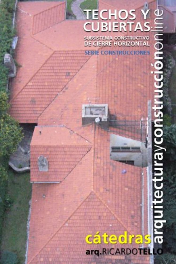 Libro Techos y cubiertas. Subsistema constructivo de cierre horizontal