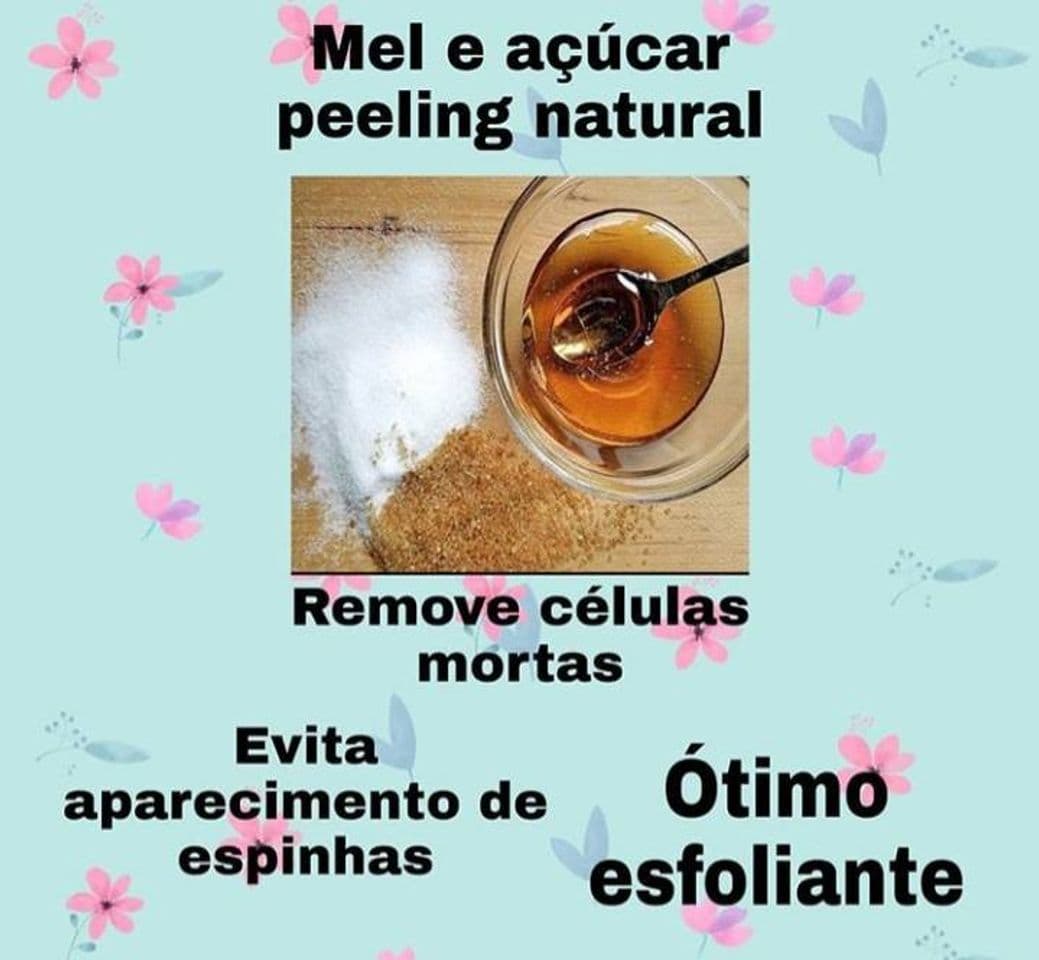 Moda Esfoliação=mel + açúcar