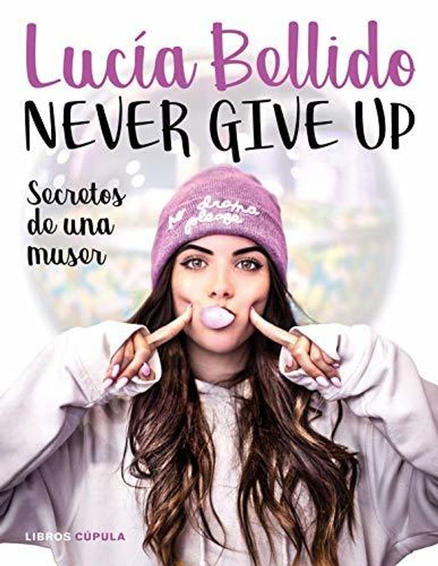 Libro Never give up: Secretos de una muser: 1