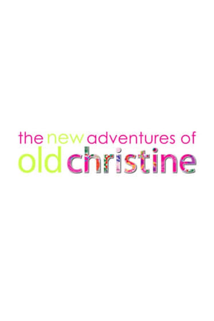 Serie The New Adventures of Old Christine