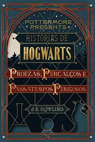 Moda Hogwarts Proezas Percalços e passatempos perigosos J. K. R.