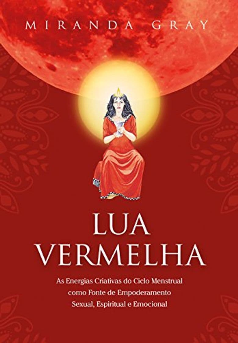 Libro Lua vermelha: As energias criativas do ciclo menstrual