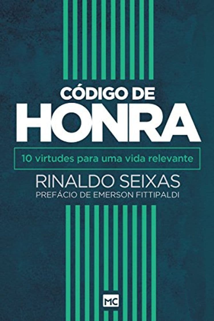 Book Código de honra: 10 virtudes para uma vida relevante