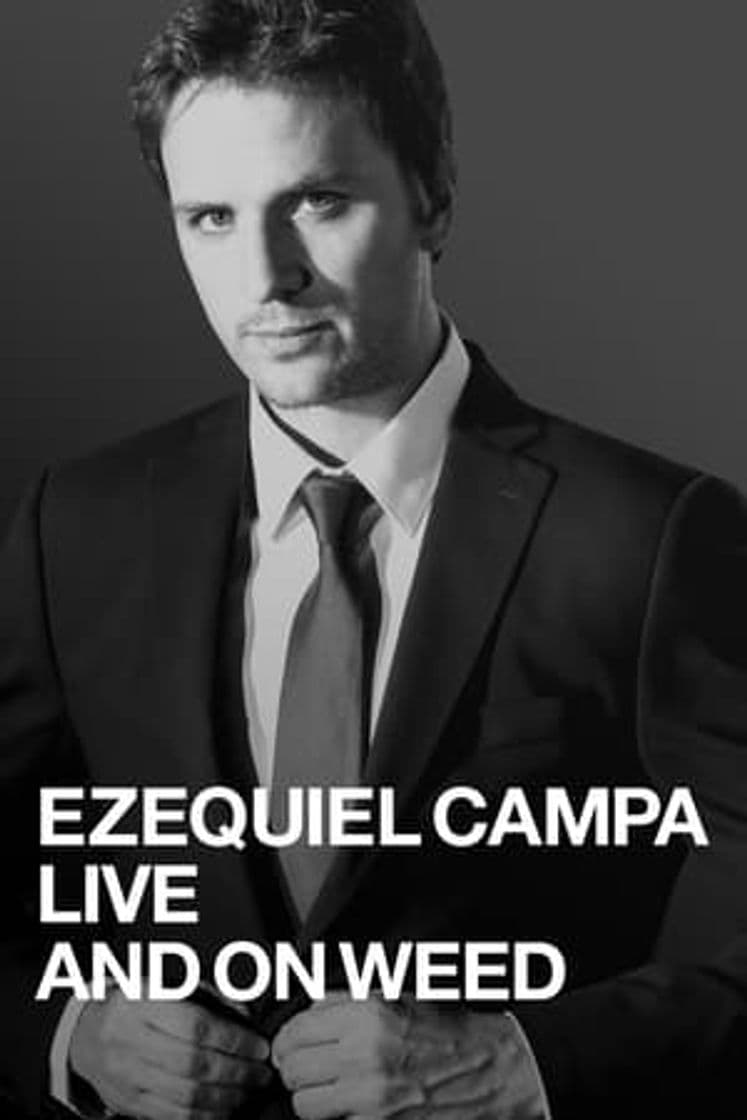 Movie Ezequiel Campa: Live and on Weed