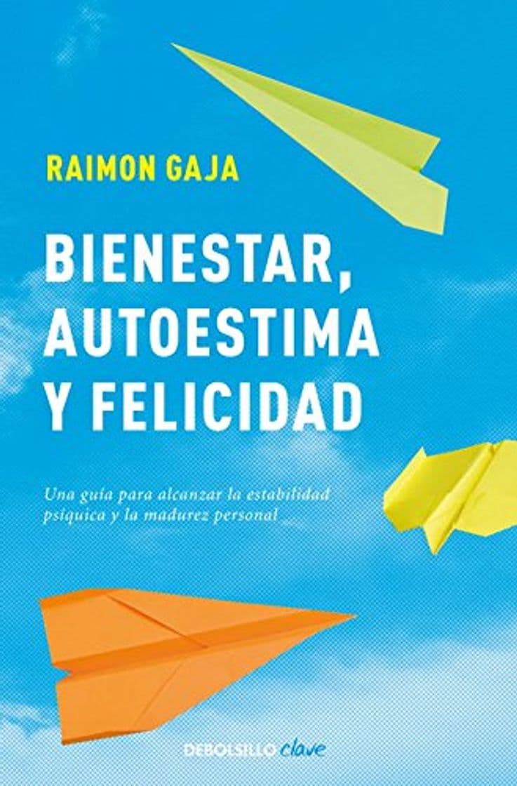 Book Bienestar, autoestima y felicidad: Una guía para alcanzar la estabilidad psíquica y