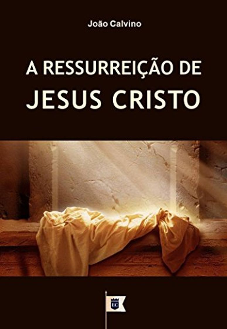 Libro A Ressurreição de Jesus Cristo, por João Calvino