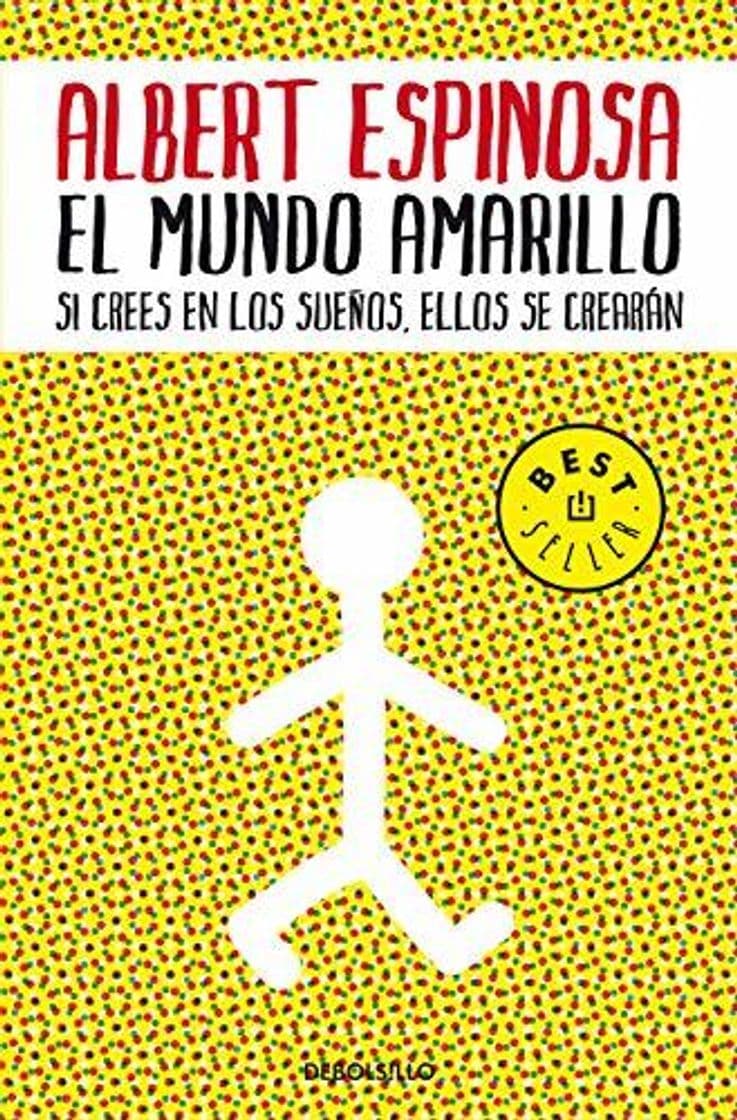 Libro El mundo amarillo: Si crees en los sueños, ellos se crearán