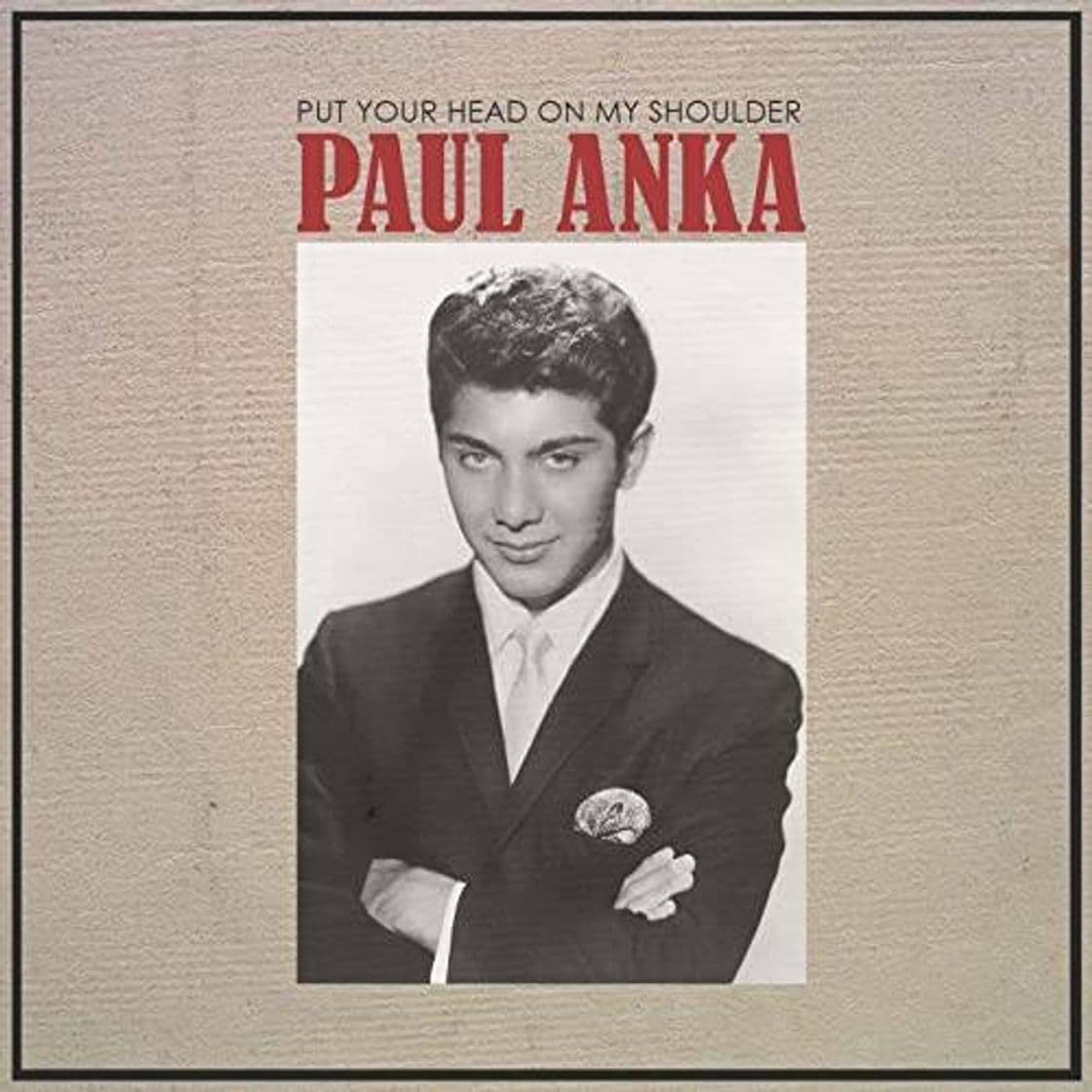 Canción Put Your Head On My shoulder - Paul Anka