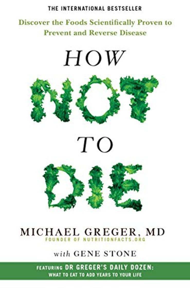 Book How Not To Die: Discover the foods scientifically proven to prevent and