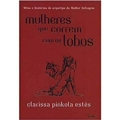 Book Mulheres que correm com os lobos 