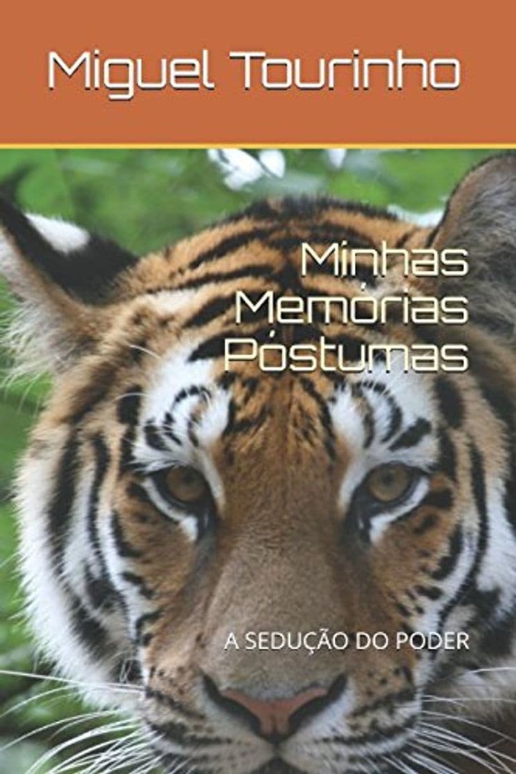 Libro Minhas Memórias Póstumas: A SEDUÇÃO DO PODER