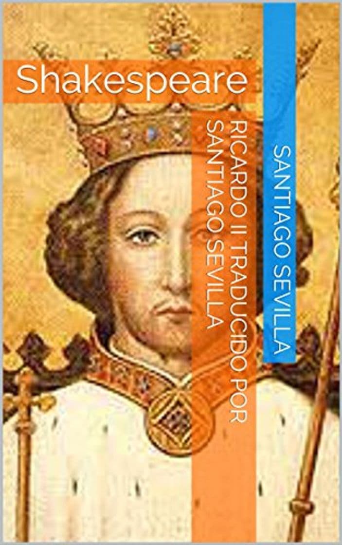 Book Ricardo II Traducido por Santiago Sevilla: Shakespeare