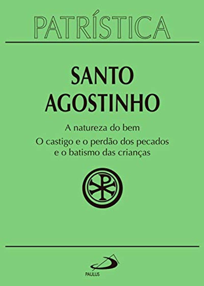 Book Patrística: A natureza do bem / O castigo e o perdão dos