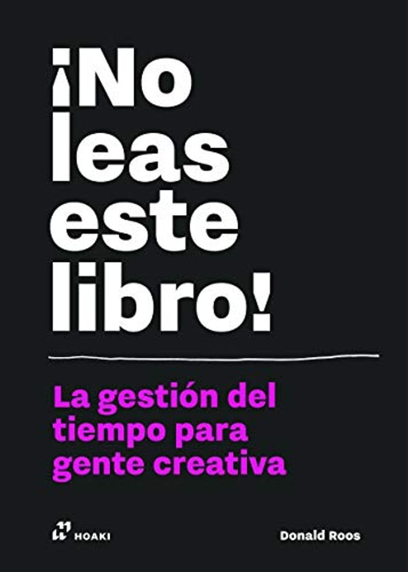 Libro ¡No leas este libro! La gestión del tiempo para gente creativa