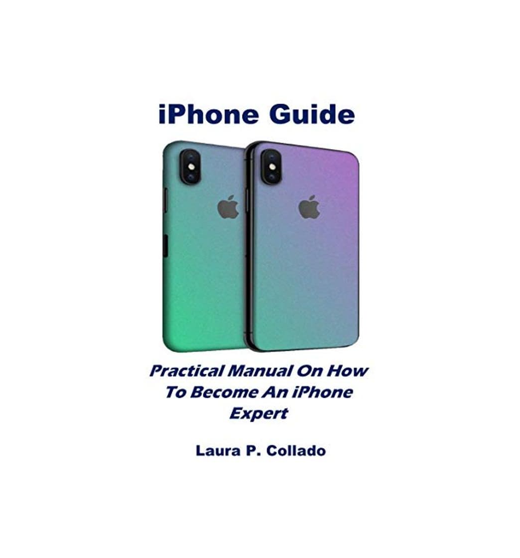 Producto iPhone Guide: Practical Manual On How To Become An iPhone Expert