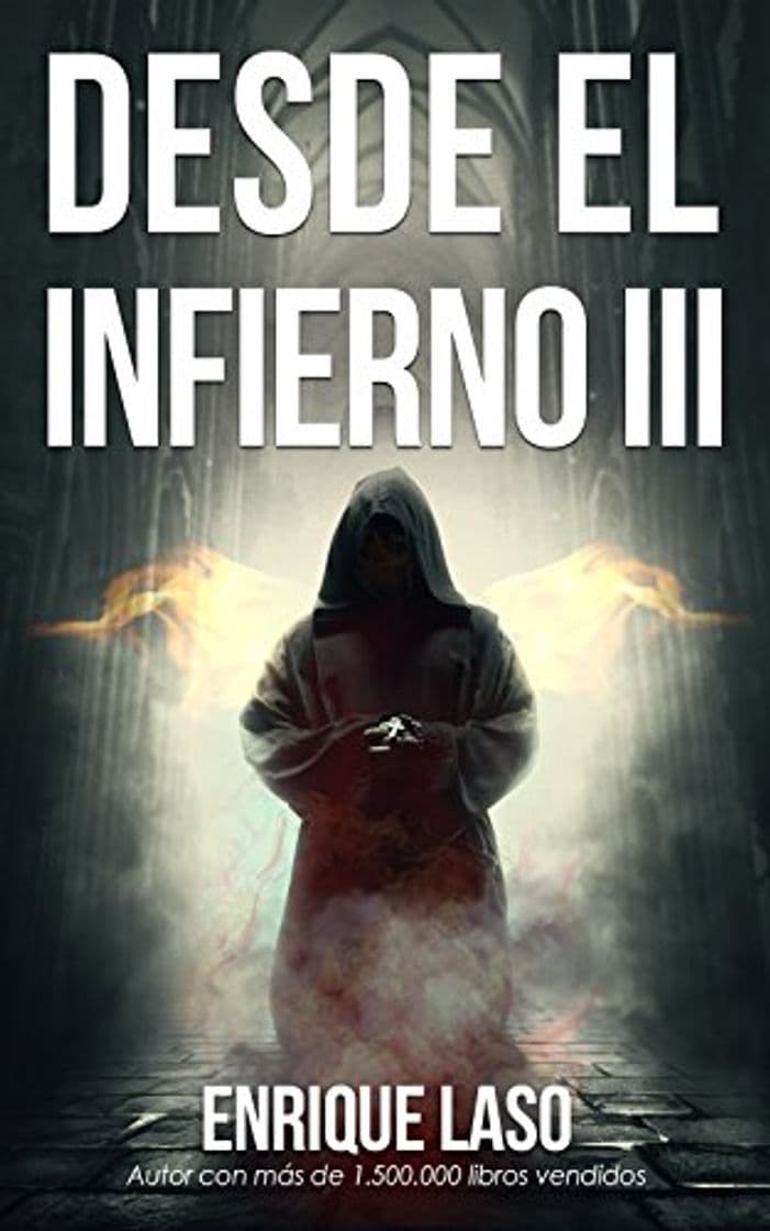 Libro DESDE EL INFIERNO III: Continuación de la saga de terror y misterio