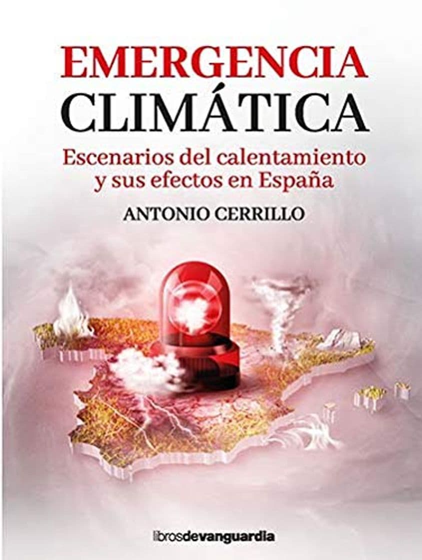 Book Emergencia climática: Escenarios del calentamiento y sus efectos en España