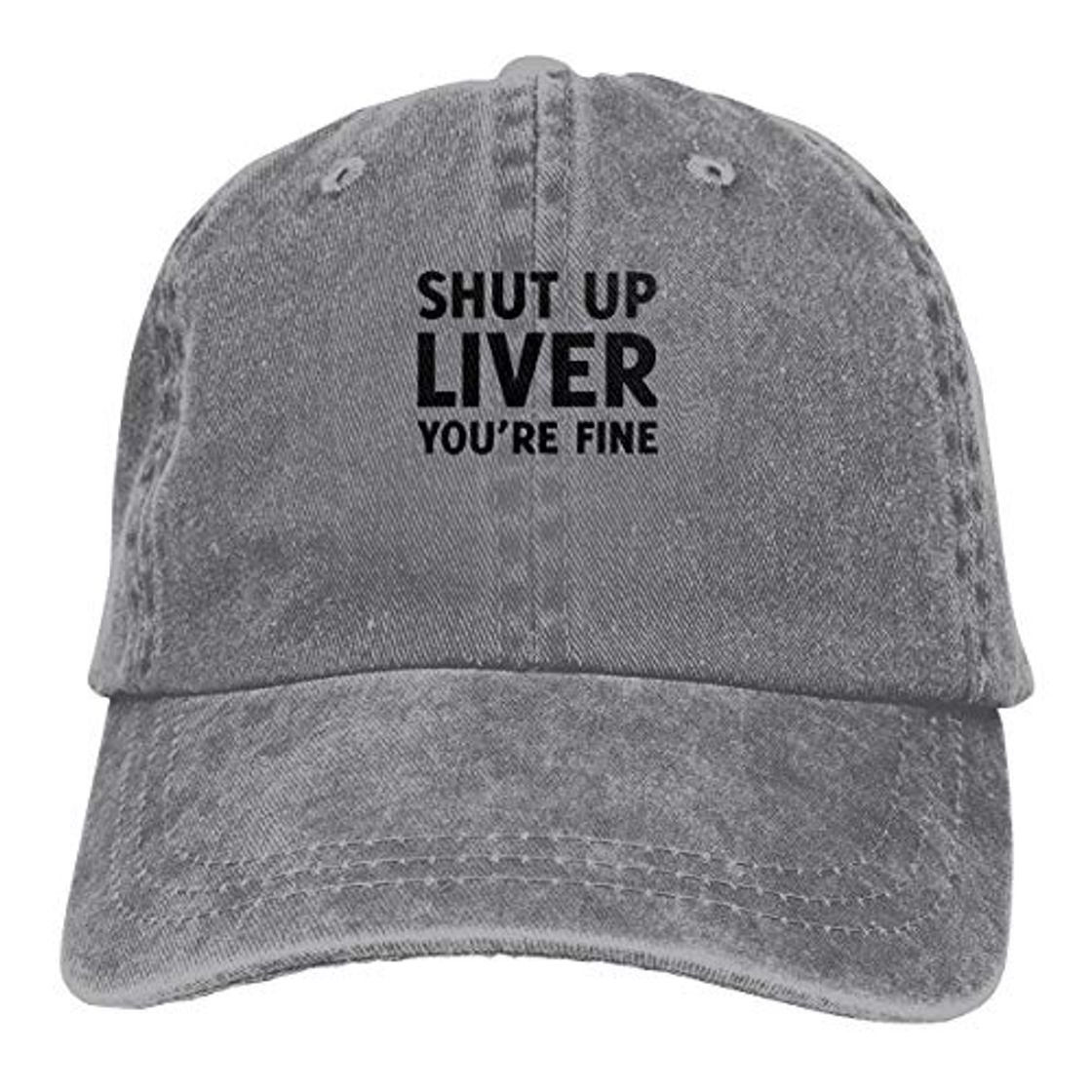 Producto Gorra de béisbol ajustable con texto en inglés "Shut Up Liver You're Fine para adulto" Gris gris Taille unique