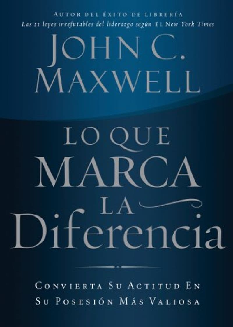 Book Lo que marca la diferencia: Convierta su actitud en su posesión más valiosa