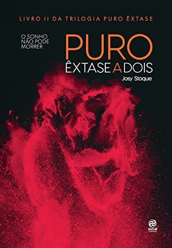 Libro Puro êxtase a dois: O sonho não pode morrer