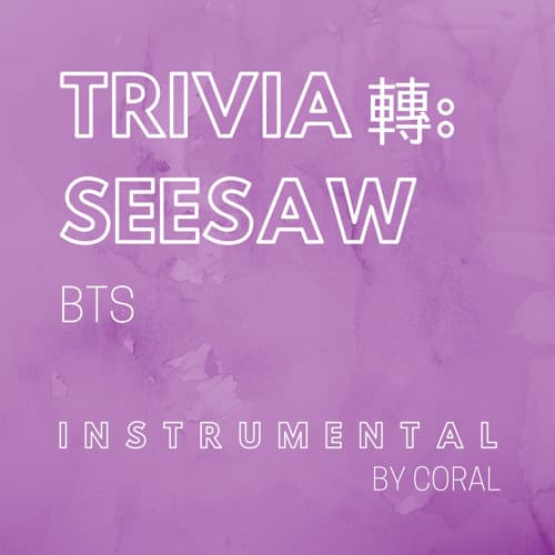 Music Trivia 轉 : Seesaw