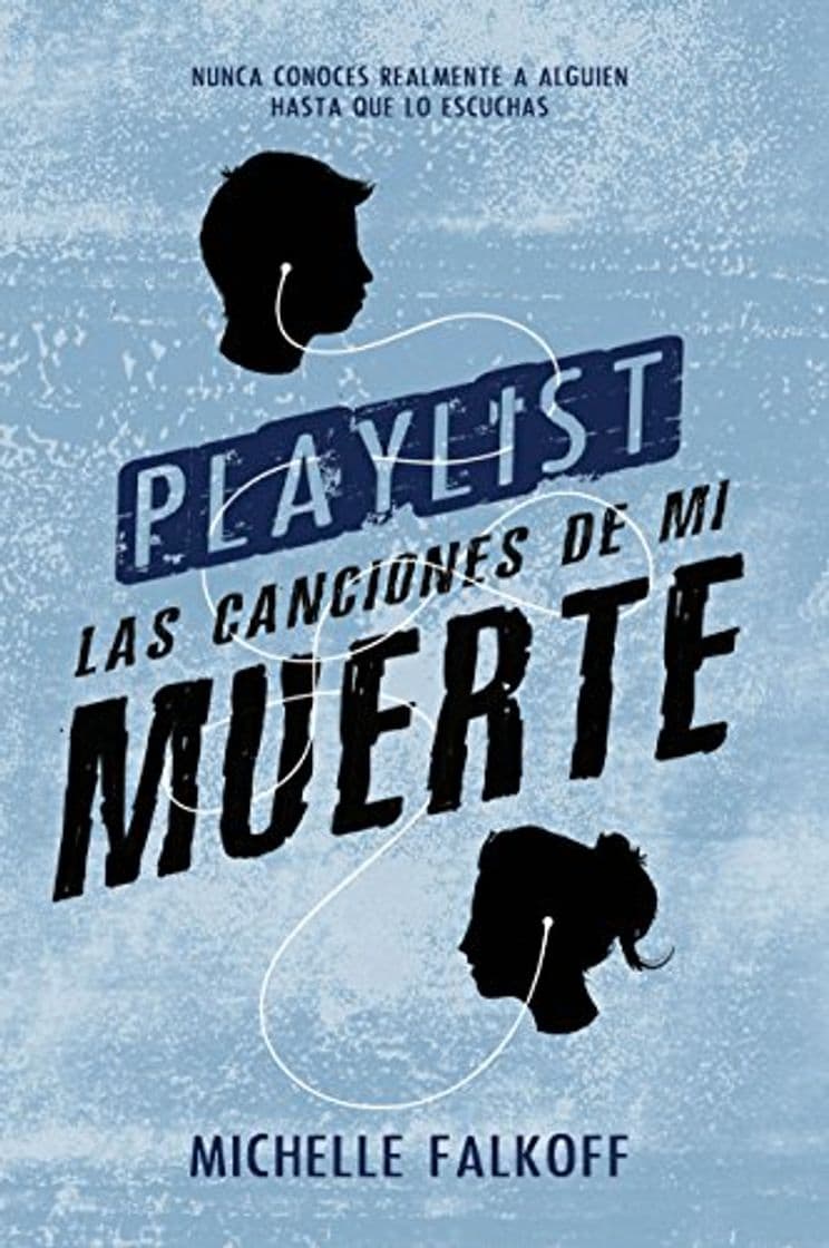 Libro Playlist, las canciones de mi muerte