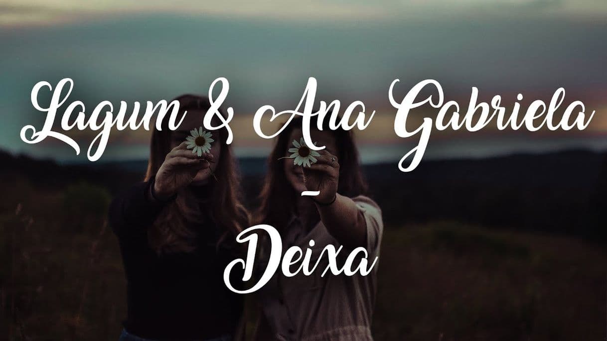 Moda Lagum - Deixa (Letra) ft. Ana Gabriela 