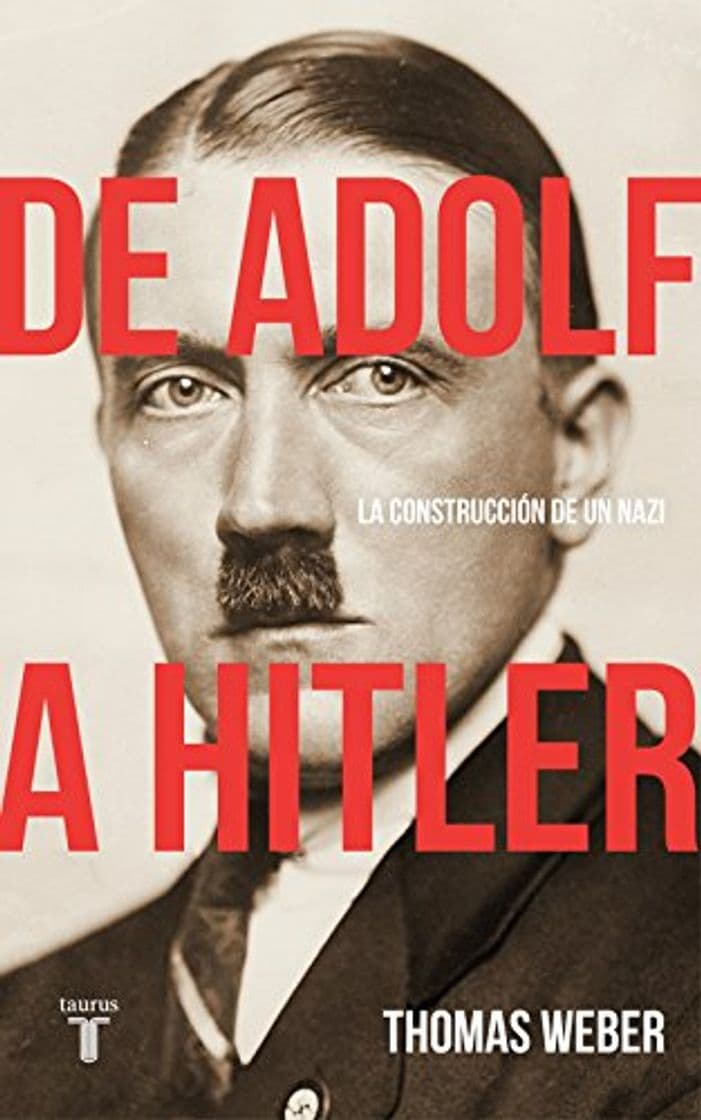 Libro De Adolf a Hitler: La construcción de un nazi