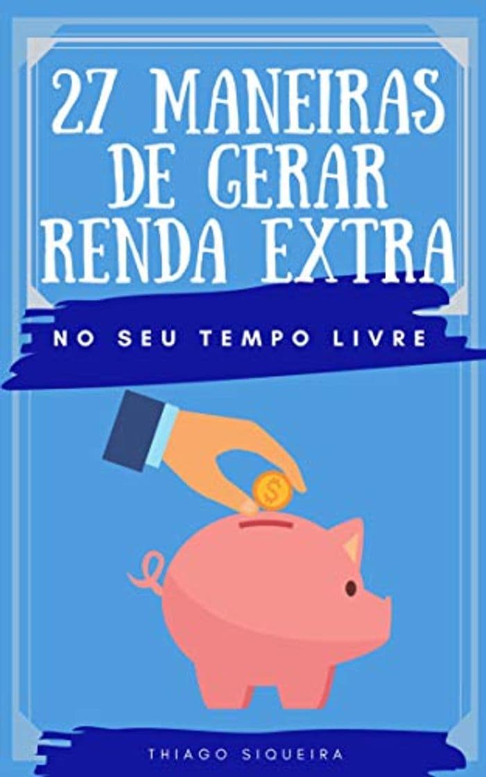 Product 27 Maneiras de Gerar Renda Extra: No Seu Tempo Livre