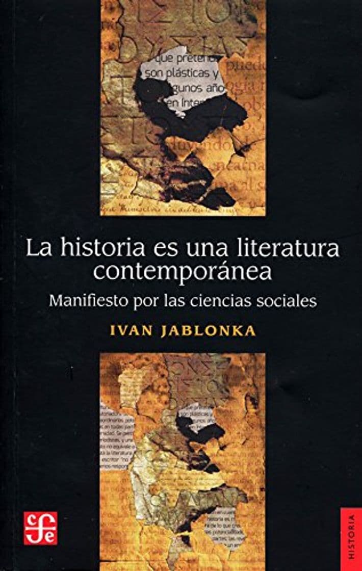 Libro LA HISTORIA ES UNA LITERATURA 
CONTEMPORÁNEA
Manifiesto por las ciencias sociales