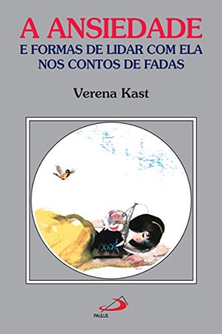 Libro A ansiedade e formas de lidar com ela nos contos de fadas