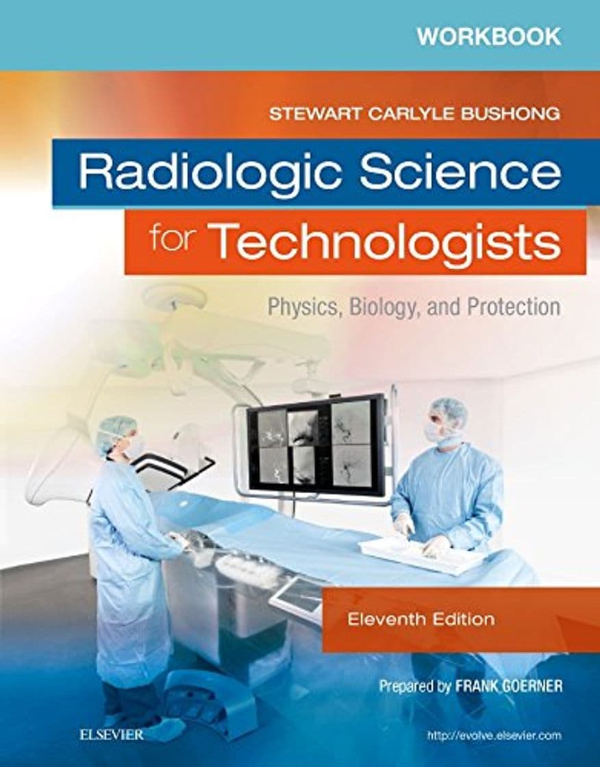 Libro Workbook for Radiologic Science for Technologists: Physics, Biology, and Protection, 11e