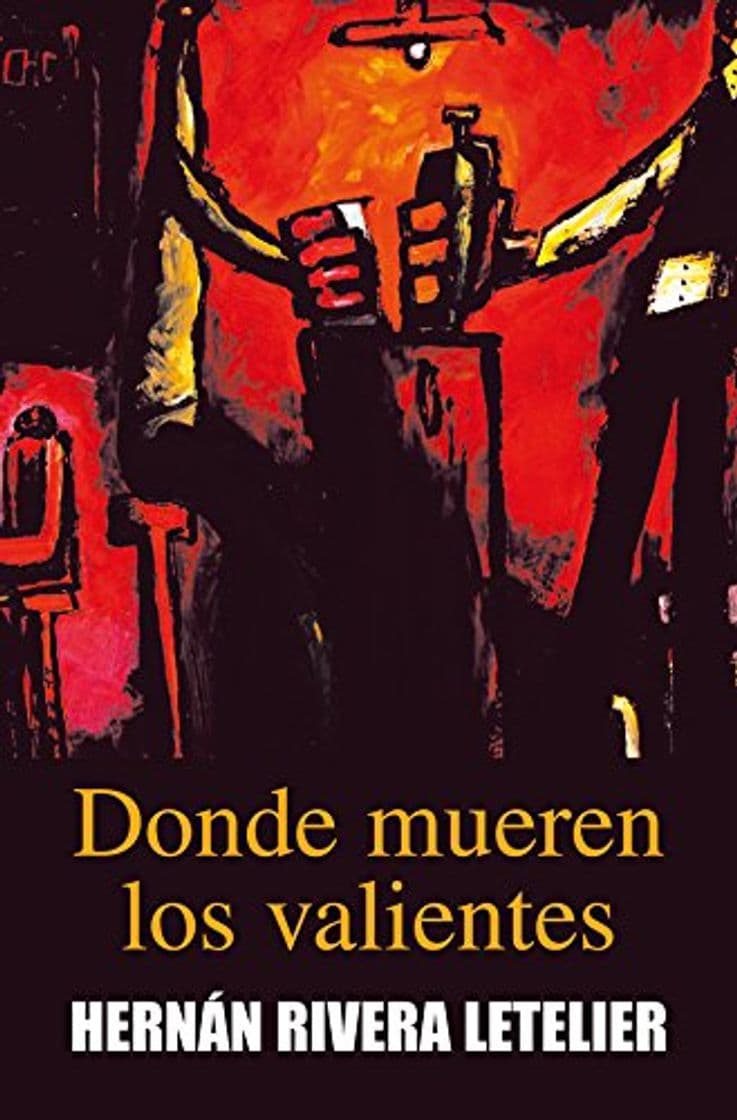 Libro Donde mueren los valientes