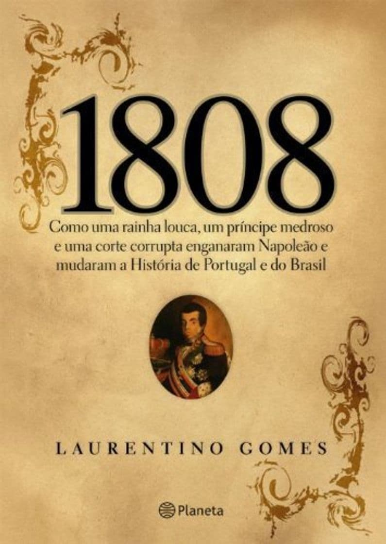 Libro 1808: Como Uma Rainha Louca, Um Príncipe Medroso E Uma Corte Corrupta