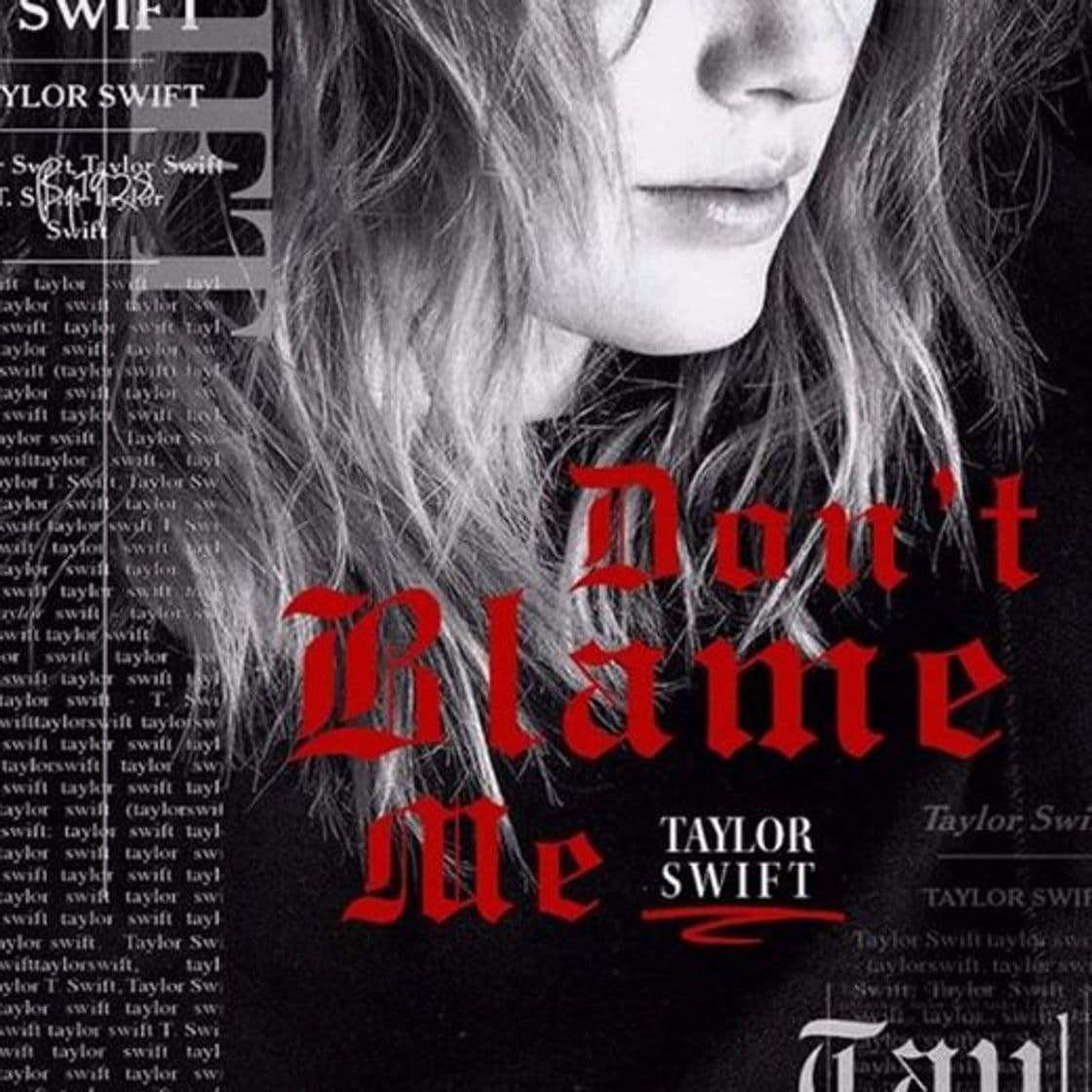 Canción Taylor Swift - Dont Blame Me