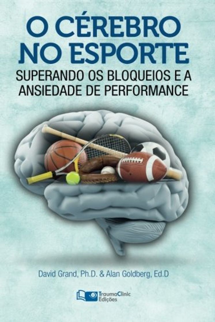 Book O Cérebro no Esporte: Superando os Bloqueios e a Ansiedade de Performance