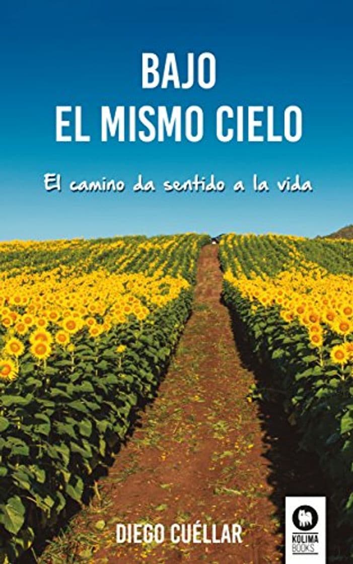 Book Bajo el mismo cielo: El camino da sentido a la vida