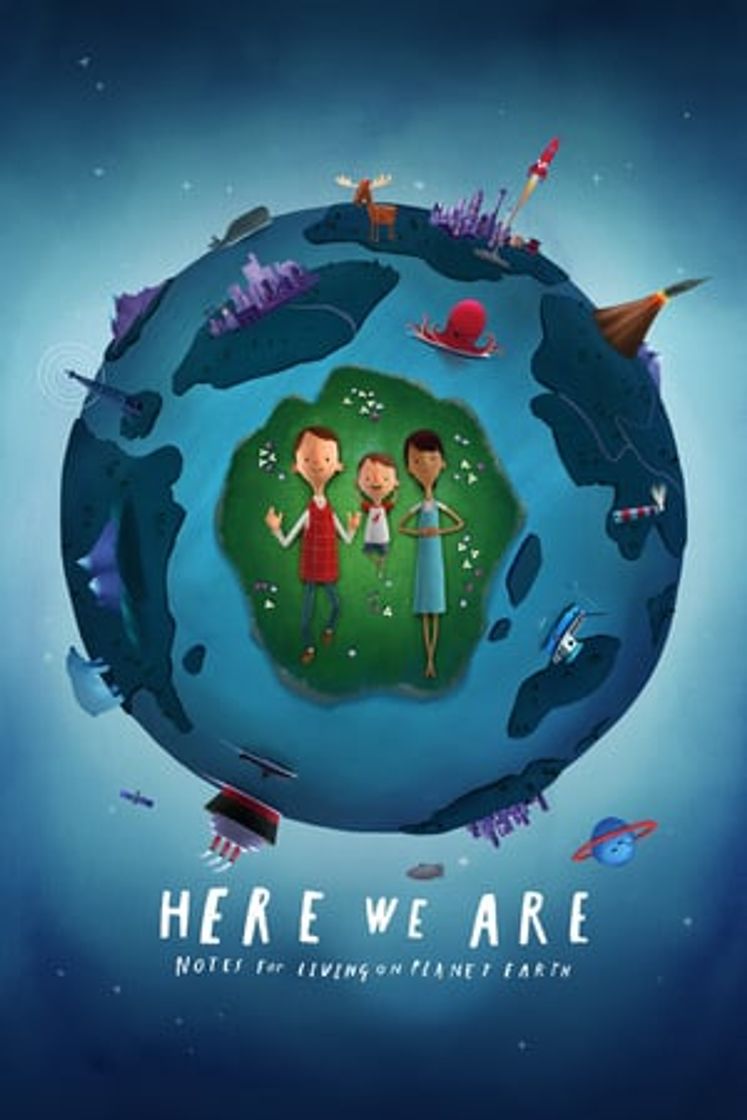 Película Here We Are: Notes for Living on Planet Earth