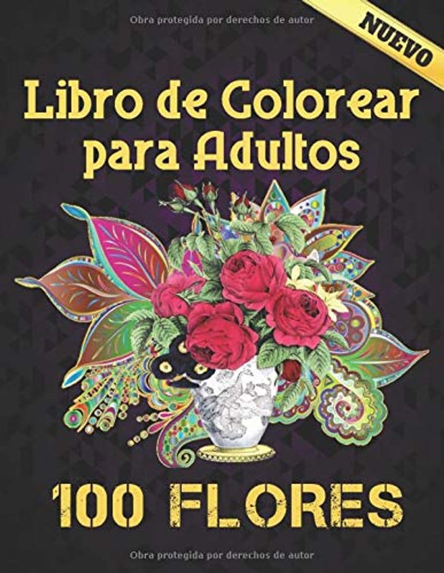 Book Libro de Colorear para Adultos 100 Flores: Libro De Colorear De Relajación Para Adultos 100 Patrón Floral Inspirador Solo Hermosas Flores Libro De Colorear Para Adultos Relajación