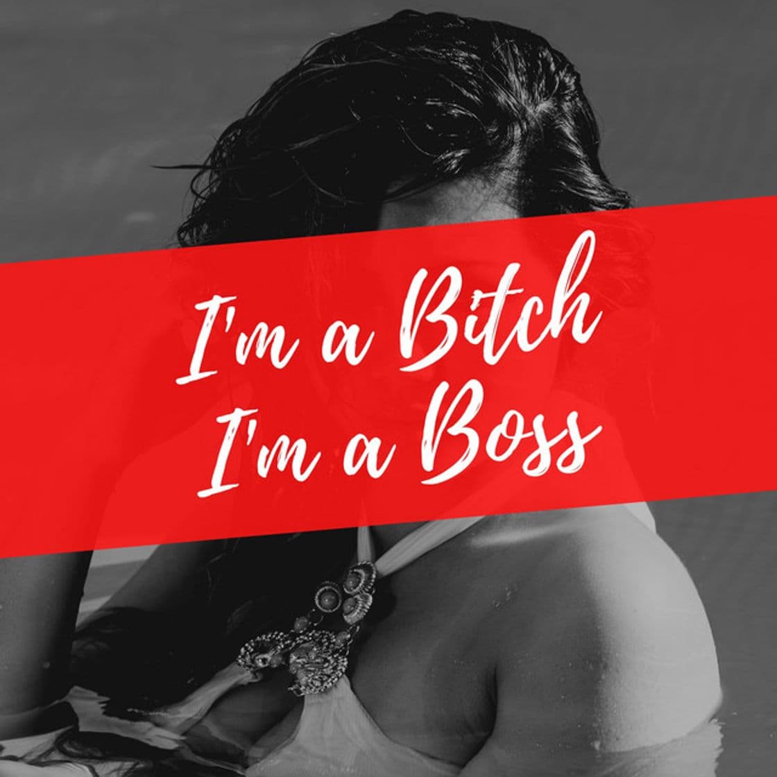 Canción I'm a Bitch I'm a Boss