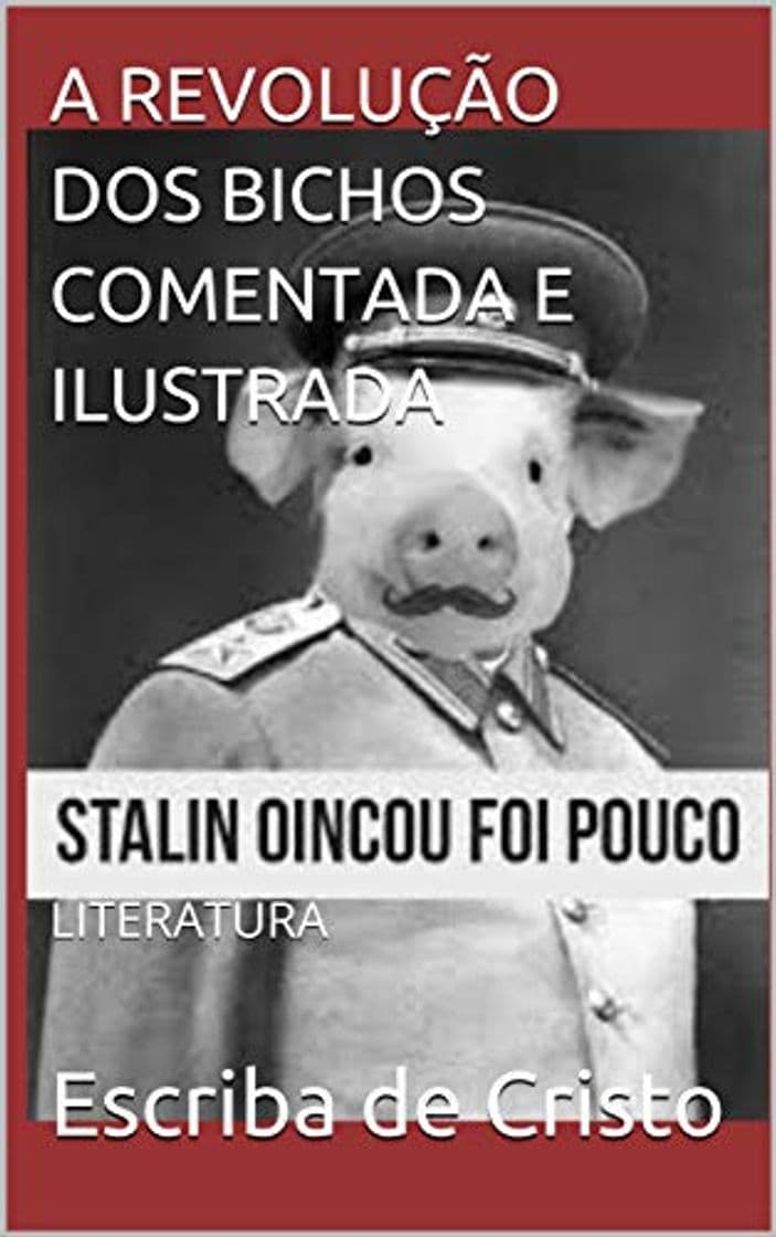 Libro A REVOLUÇÃO DOS BICHOS COMENTADA E ILUSTRADA: LITERATURA